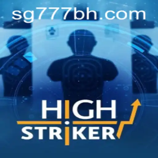 HighStriker: A New Gaming Sensation at SG777.COM