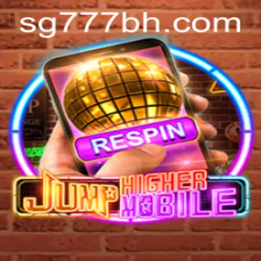 JumpHighermobile: The Exciting World of SG777.COM's Latest Adventure